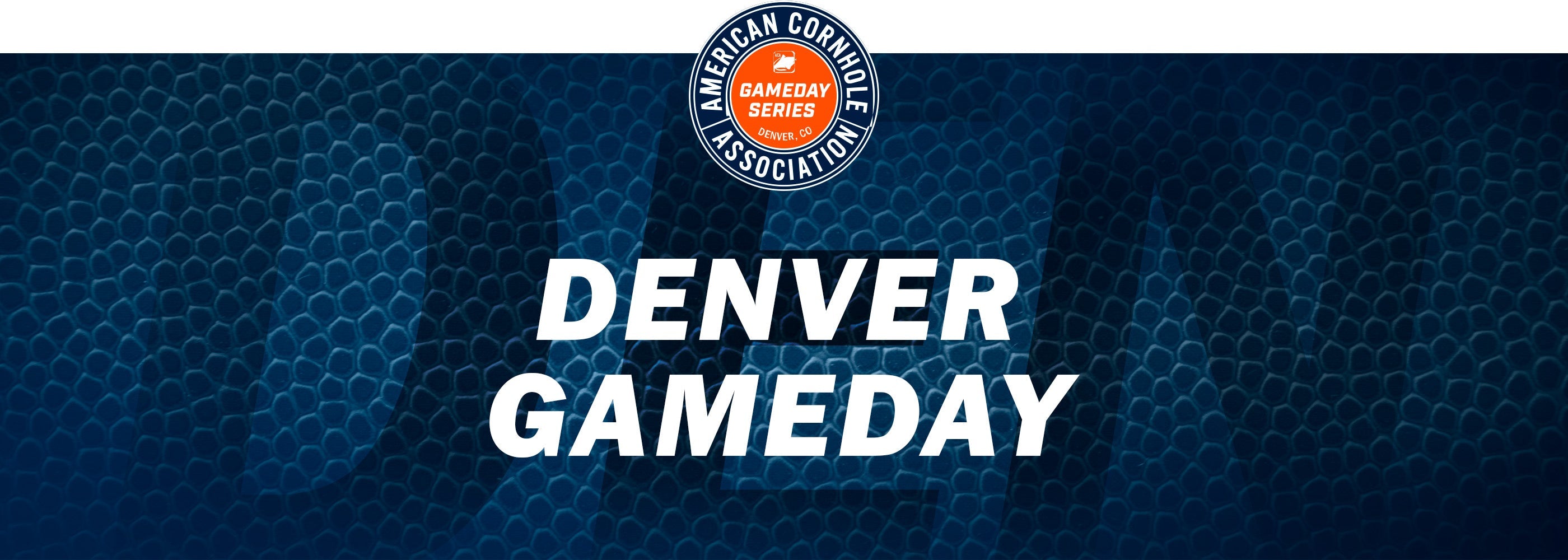 Denver Gameday - American Cornhole Association
