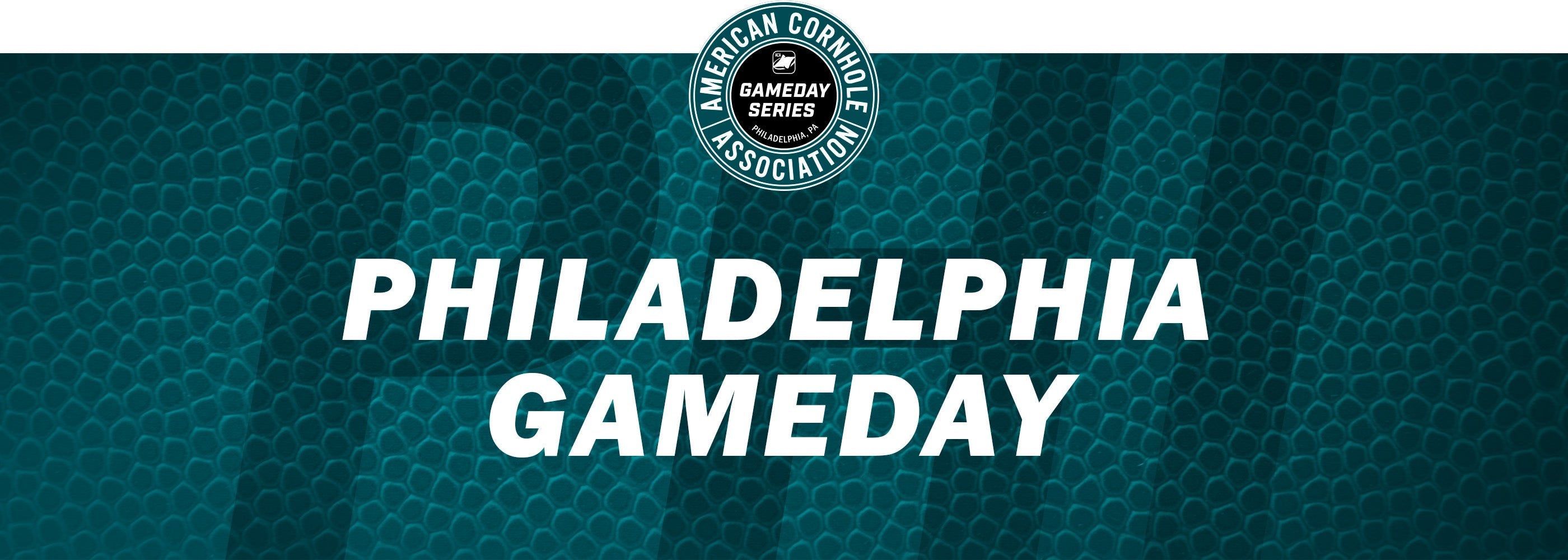 Philadelphia Gameday - American Cornhole Association
