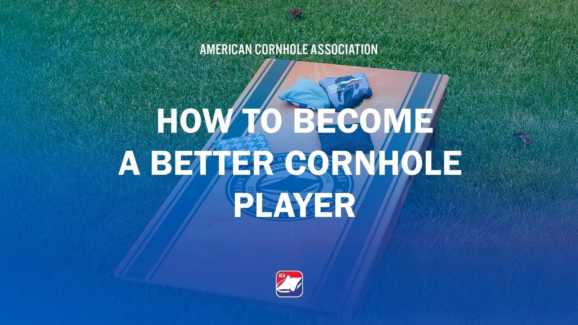 How to Become a Better Cornhole Player!