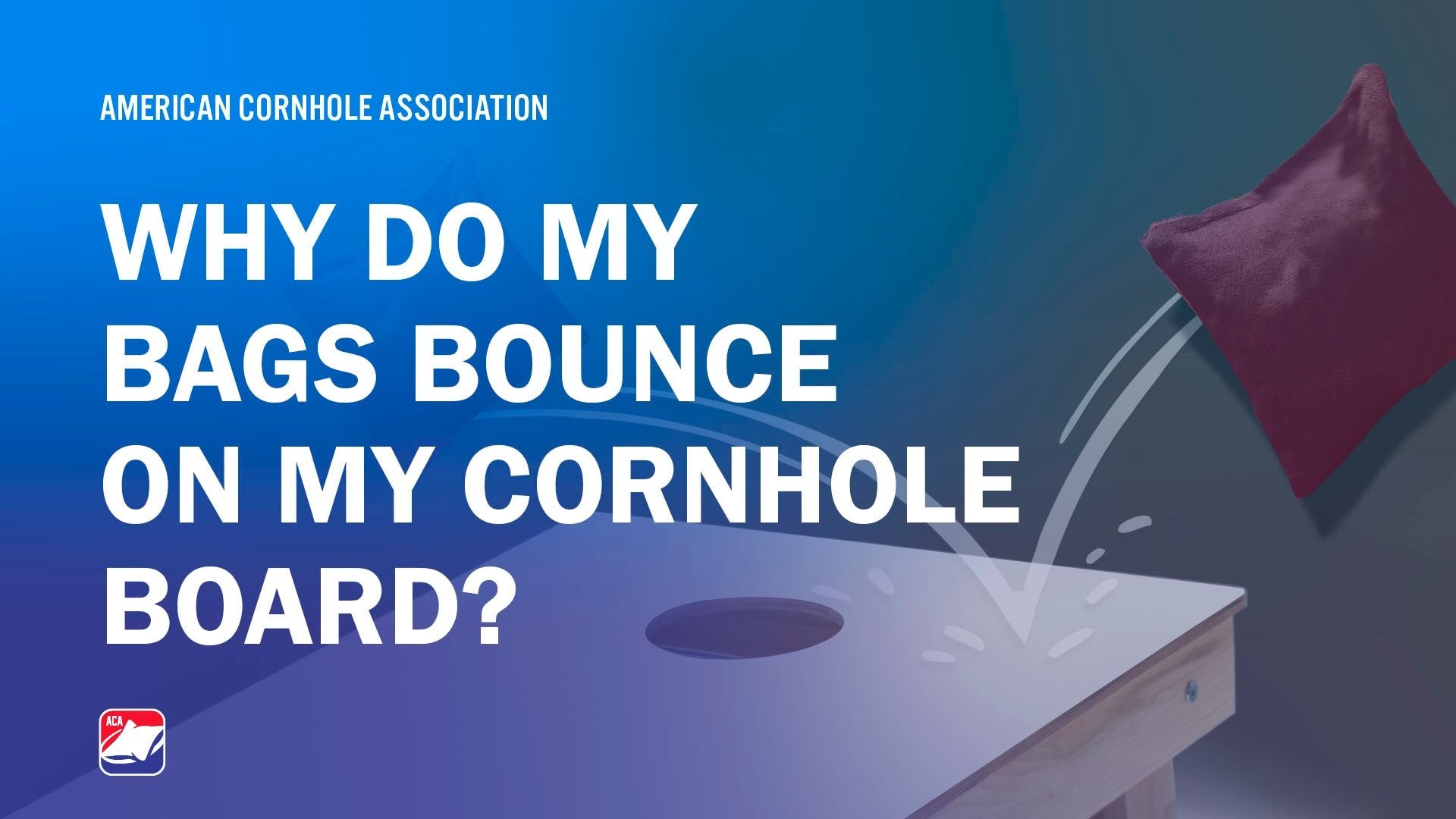 Why Do My Bags Bounce on My Cornhole Board?